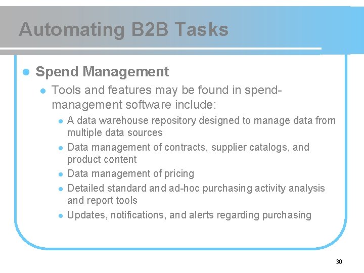Automating B 2 B Tasks l Spend Management l Tools and features may be