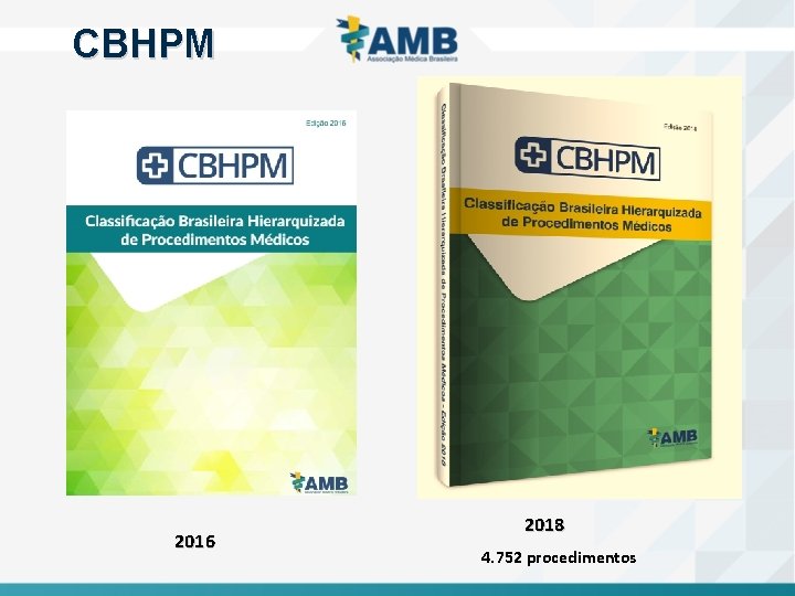 CBHPM 2016 2018 4. 752 procedimentos 