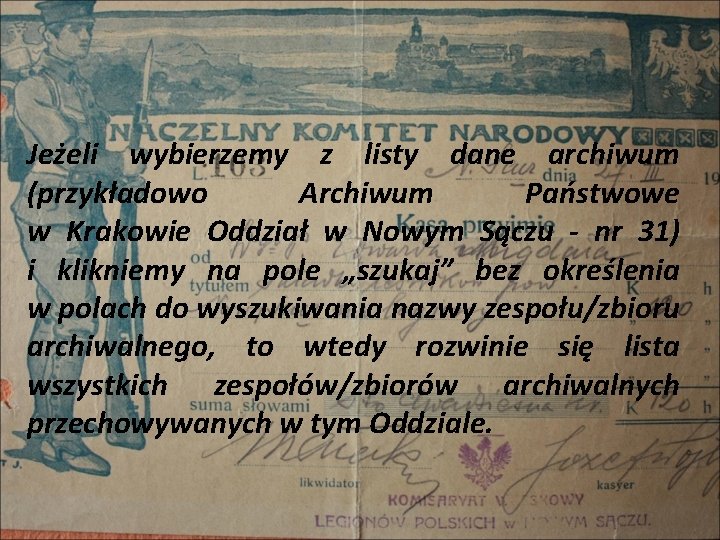 Jeżeli wybierzemy z listy dane archiwum (przykładowo Archiwum Państwowe w Krakowie Oddział w Nowym