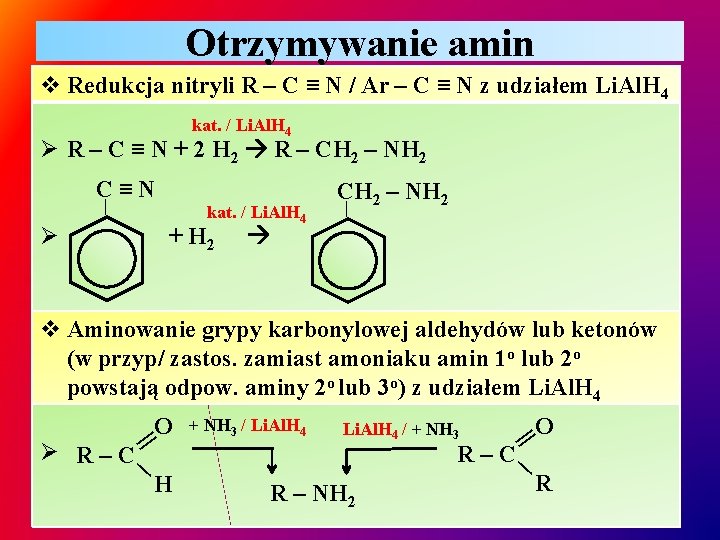 Otrzymywanie amin v Redukcja nitryli R – C ≡ N / Ar – C