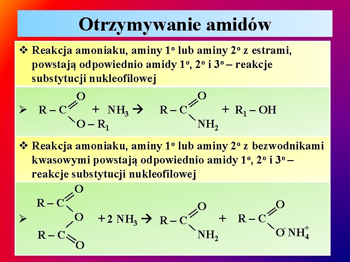 Otrzymywanie amidów || ∕ v Reakcja amoniaku, aminy 1 o lub aminy 2 o