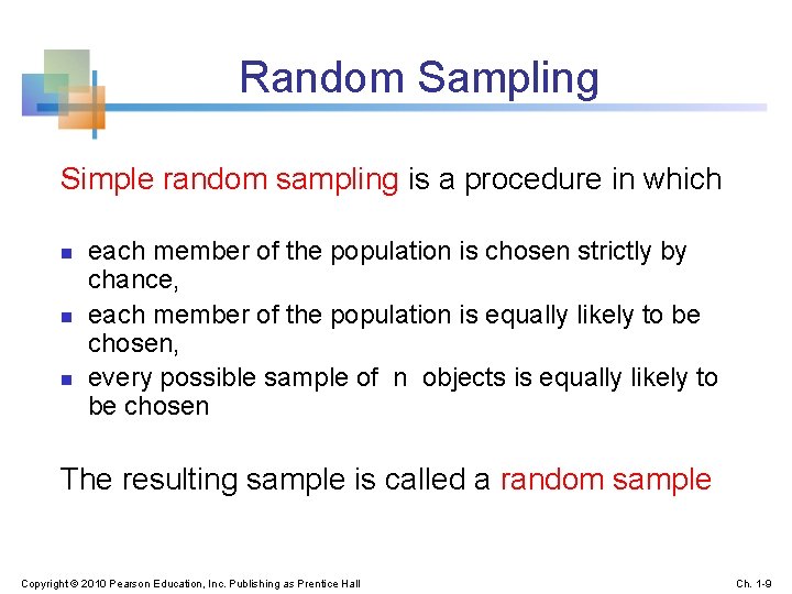 Random Sampling Simple random sampling is a procedure in which n n n each