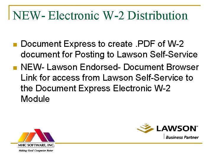 NEW- Electronic W-2 Distribution n n Document Express to create. PDF of W-2 document