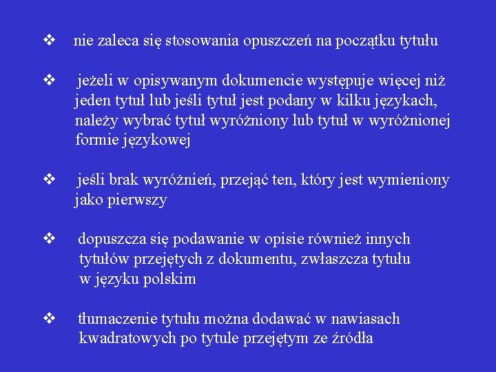 v nie zaleca się stosowania opuszczeń na początku tytułu v jeżeli w opisywanym dokumencie