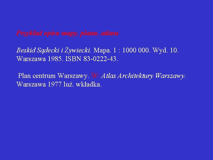 Przykład opisu mapy, planu, atlasu Beskid Sądecki i Żywiecki. Mapa. 1 : 1000 000.