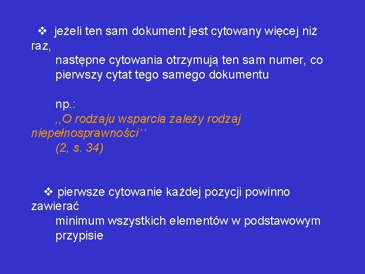  v jeżeli ten sam dokument jest cytowany więcej niż raz, następne cytowania otrzymują