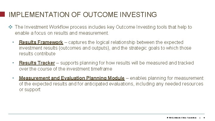 IMPLEMENTATION OF OUTCOME INVESTING v The Investment Workflow process includes key Outcome Investing tools