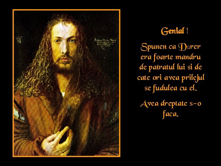 ¡¡Genial ! Spunen ca Dürer era foarte mandru de patratul lui si de cate