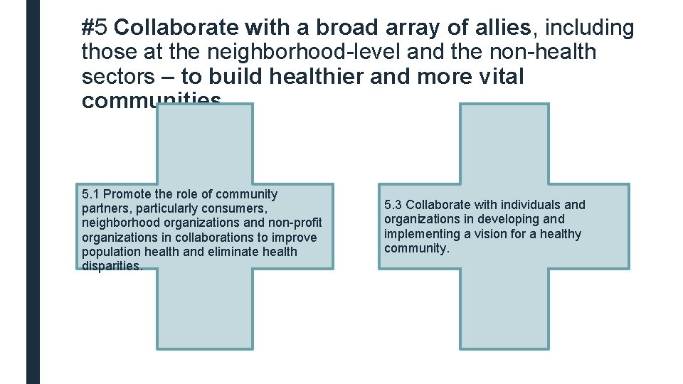 #5 Collaborate with a broad array of allies, including those at the neighborhood-level and