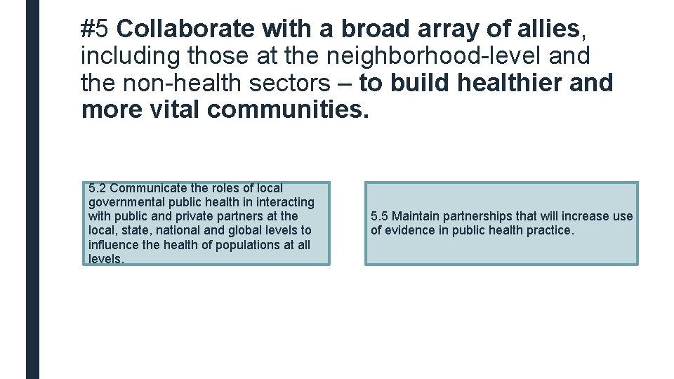 #5 Collaborate with a broad array of allies, including those at the neighborhood-level and