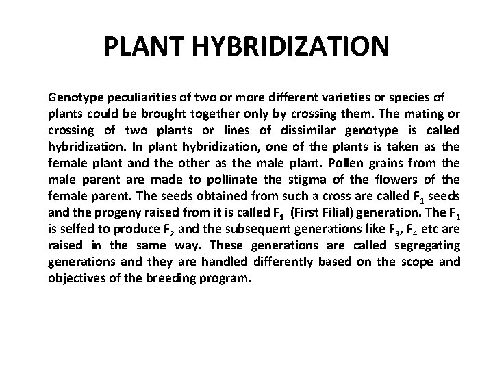 PLANT HYBRIDIZATION Genotype peculiarities of two or more different varieties or species of plants