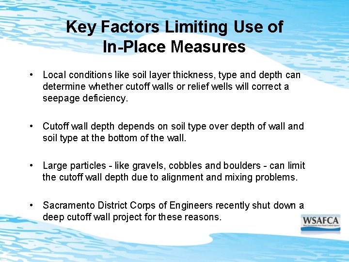 Key Factors Limiting Use of In-Place Measures • Local conditions like soil layer thickness,