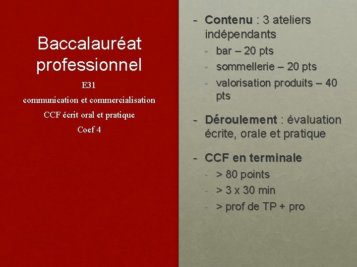 Baccalauréat professionnel E 31 communication et commercialisation CCF écrit oral et pratique Coef 4