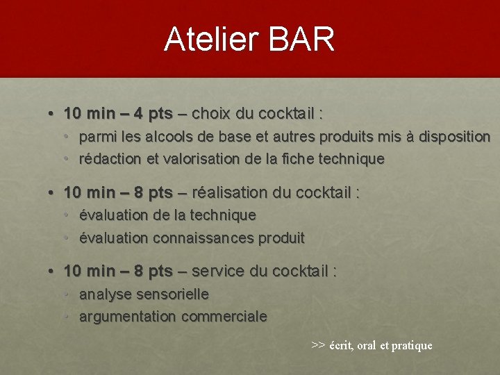 Atelier BAR • 10 min – 4 pts – choix du cocktail : •