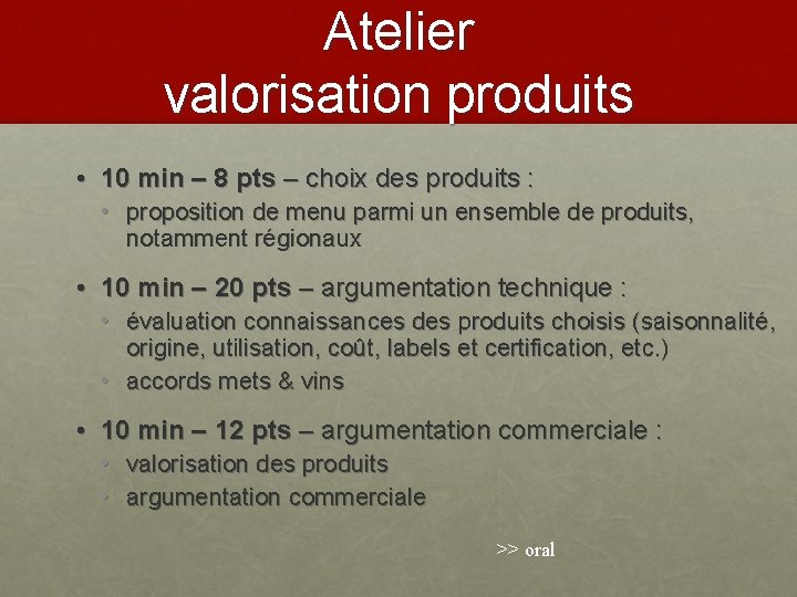 Atelier valorisation produits • 10 min – 8 pts – choix des produits :