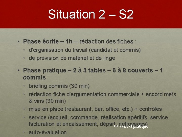 Situation 2 – S 2 • Phase écrite – 1 h – rédaction des