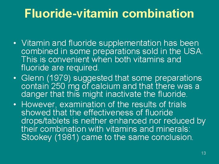 SYSTEMIC FLUORIDES FLUORIDE TABLETS SALT FLUORIDATION AND MILK