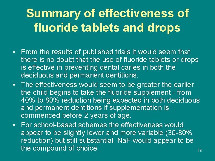 Summary of effectiveness of fluoride tablets and drops • From the results of published