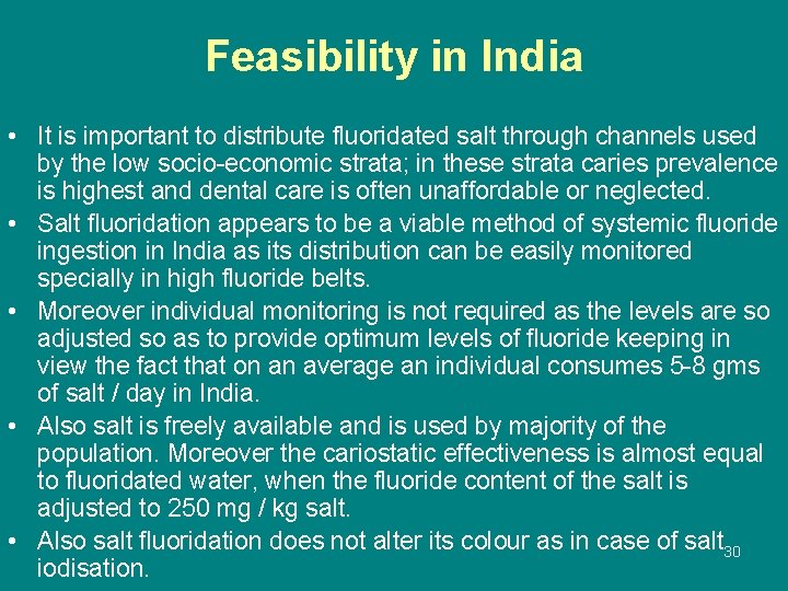 Feasibility in India • It is important to distribute fluoridated salt through channels used