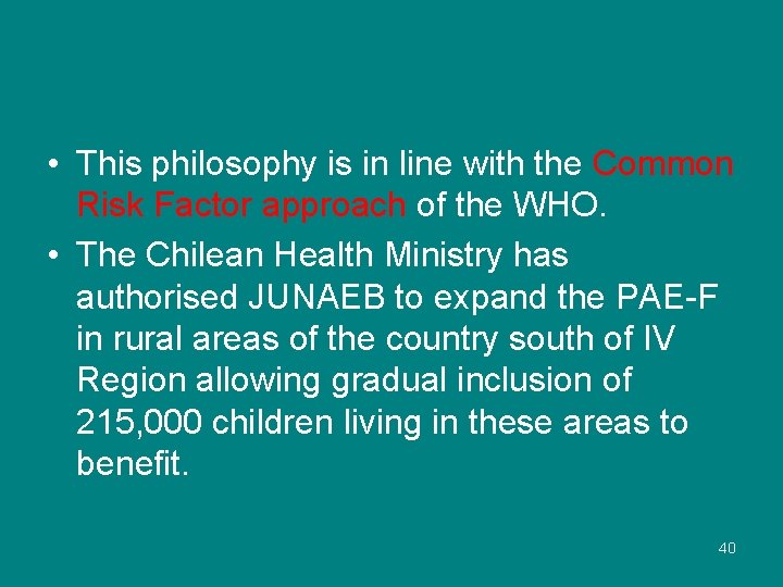  • This philosophy is in line with the Common Risk Factor approach of