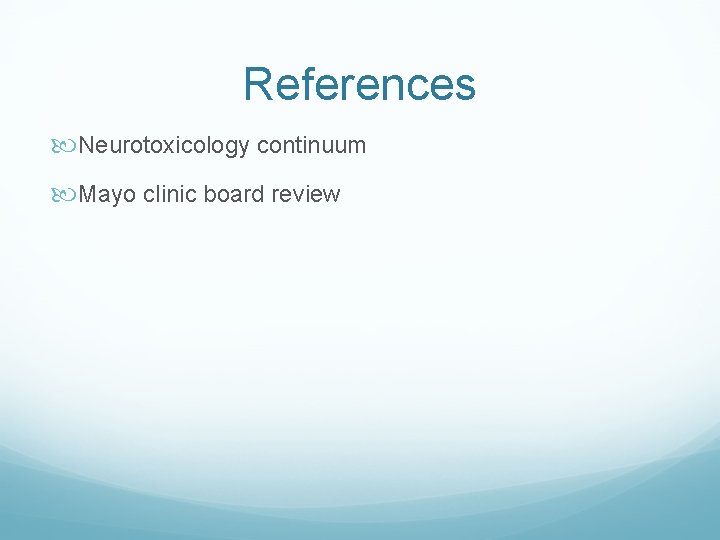 References Neurotoxicology continuum Mayo clinic board review 