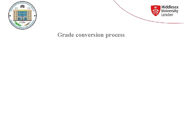 Grade conversion process 