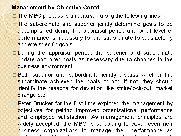 Management by Objective Contd. � The MBO process is undertaken along the following lines: