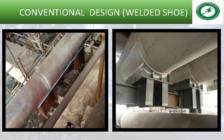 CONVENTIONAL DESIGN (WELDED SHOE) 