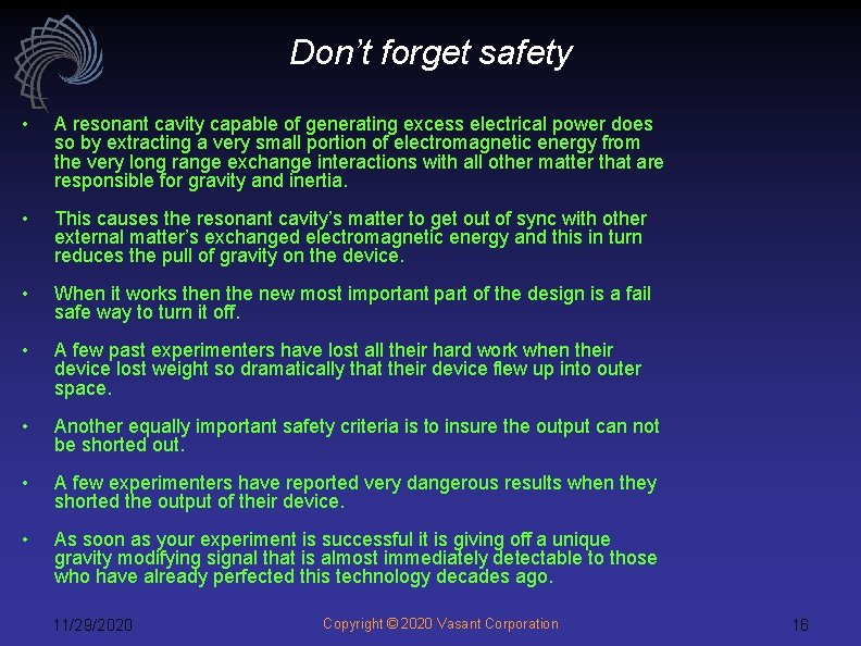 Don’t forget safety • A resonant cavity capable of generating excess electrical power does Don’t forget safety • A resonant cavity capable of generating excess electrical power does
