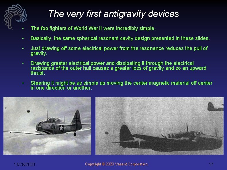 The very first antigravity devices • The foo fighters of World War II were