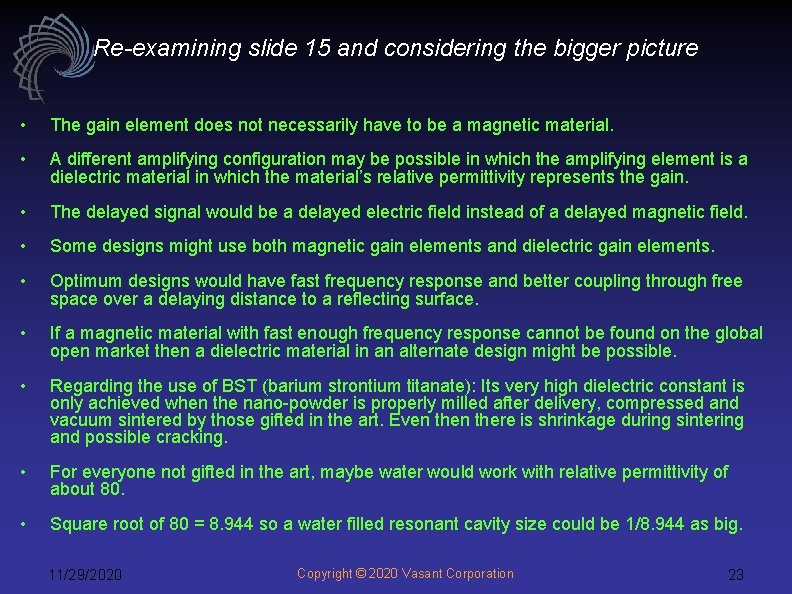 Re-examining slide 15 and considering the bigger picture • The gain element does not