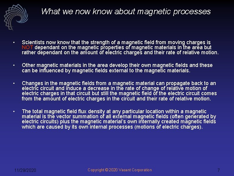 What we now know about magnetic processes • Scientists now know that the strength What we now know about magnetic processes • Scientists now know that the strength