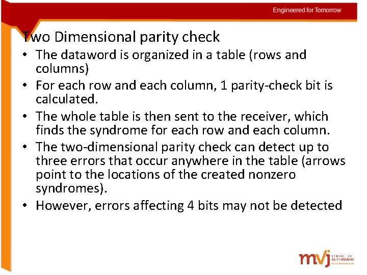 Two Dimensional parity check • The dataword is organized in a table (rows and