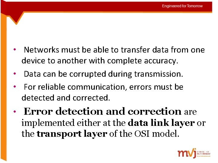  • Networks must be able to transfer data from one device to another