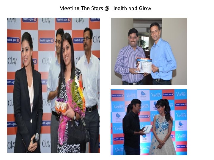 Meeting The Stars @ Health and Glow Meeting The Stars @ Health and Glow