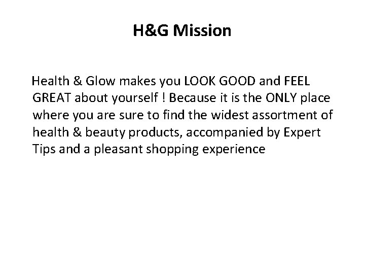 H&G Mission Health & Glow makes you LOOK GOOD and FEEL GREAT about yourself