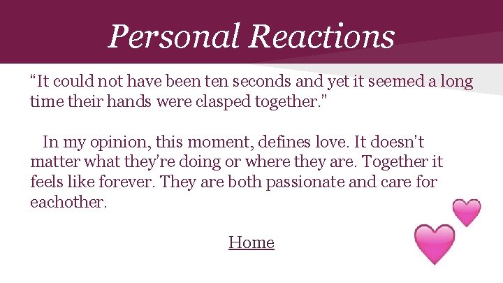 Personal Reactions “It could not have been ten seconds and yet it seemed a
