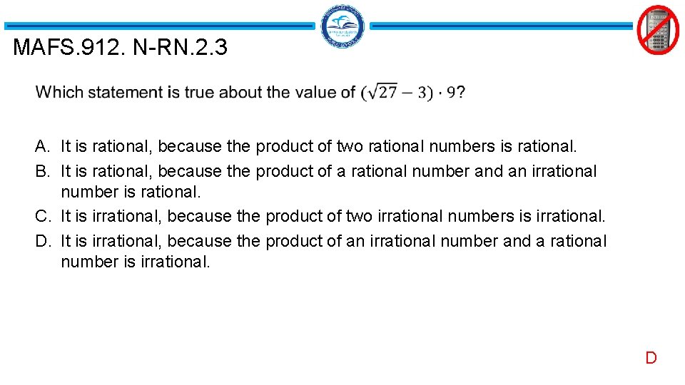 MAFS. 912. N-RN. 2. 3 A. It is rational, because the product of two