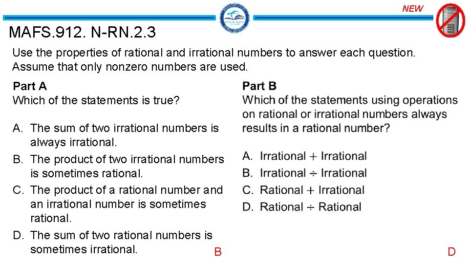 NEW MAFS. 912. N-RN. 2. 3 Use the properties of rational and irrational numbers