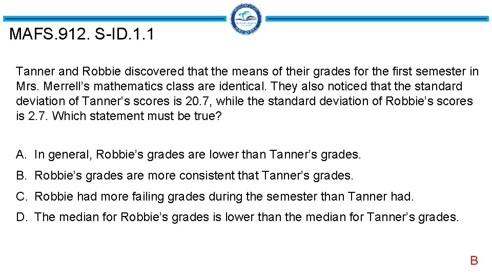 MAFS. 912. S-ID. 1. 1 Tanner and Robbie discovered that the means of their