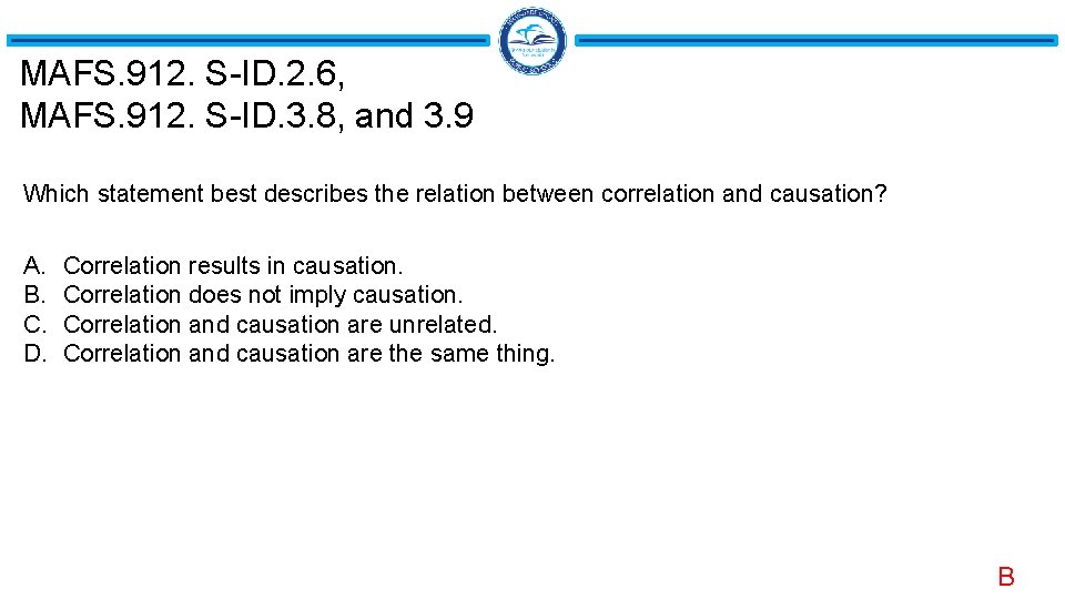 MAFS. 912. S-ID. 2. 6, MAFS. 912. S-ID. 3. 8, and 3. 9 Which