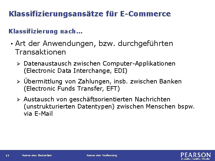 Klassifizierungsansätze für E-Commerce Klassifizierung nach. . . • 17 Art der Anwendungen, bzw. durchgeführten