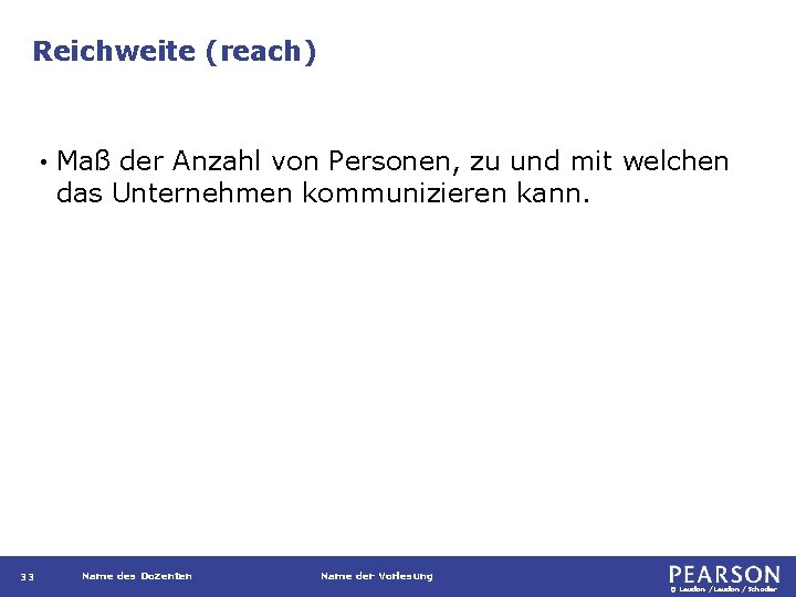 Reichweite (reach) • 33 Maß der Anzahl von Personen, zu und mit welchen das