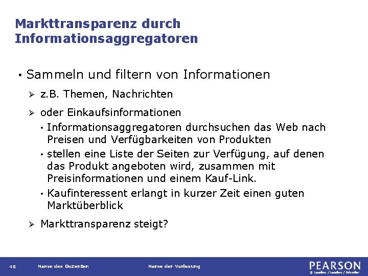 Markttransparenz durch Informationsaggregatoren • 40 Sammeln und filtern von Informationen Ø z. B. Themen,