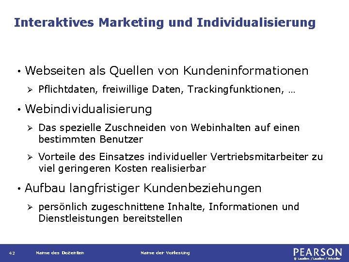 Interaktives Marketing und Individualisierung • Webseiten als Quellen von Kundeninformationen Ø • • Webindividualisierung