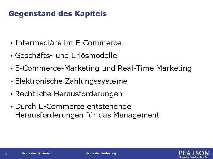 Gegenstand des Kapitels 4 • Intermediäre im E-Commerce • Geschäfts- und Erlösmodelle • E-Commerce-Marketing