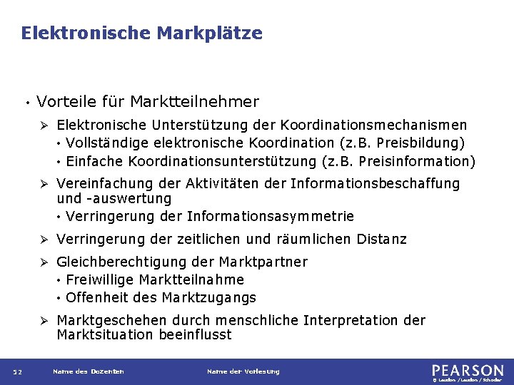 Elektronische Markplätze • 52 Vorteile für Marktteilnehmer Ø Elektronische Unterstützung der Koordinationsmechanismen • Vollständige