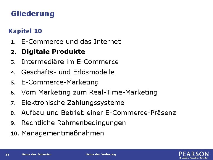 Gliederung Kapitel 10 58 1. E-Commerce und das Internet 2. Digitale Produkte 3. Intermediäre