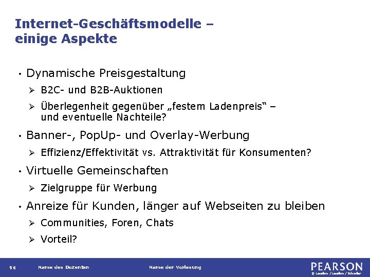 Internet-Geschäftsmodelle – einige Aspekte • • Dynamische Preisgestaltung Ø B 2 C- und B