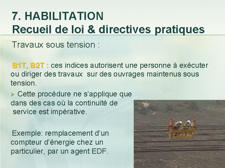 7. HABILITATION Recueil de loi & directives pratiques Travaux sous tension : B 1